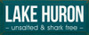 Lake Huron - Unsalted & Shark Free | Wooden Lakeside Signs | Sawdust City Wood Signs Wholesale