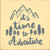 It's Time To Adventure  | Shown in Baby yellow with Slate | Wooden Outdoorsy Signs | Sawdust City Wood Signs Wholesale