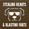 Stealing Hearts & Blasting Farts (Dog) | Funny Dog Signs | Sawdust City Wood Signs Wholesale