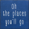 Oh The Places You'll Go | Wooden Dr. Sues Signs | Sawdust City Wood Signs Wholesale