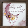 Wholesale Wood Sign: Stay Wild Moon Child (framed)