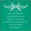 As we gather together this holiday season...