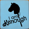 Wholesale Wood Sign: I Am Kenough (tile)
