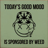 Wholesale Wood Sign: Today's good mood is sponsored by...