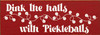 Wholesale Wood Sign: Dink The Halls With Pickleballs