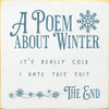 A Poem About Winter - It's really cold. I hate this shit. The End