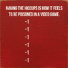 Funny Wholesale Sign: Having the hiccups is how it feels...