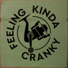 Feeling Kinda Cranky (fishing reel) | Sawdust City Wholesale Signs