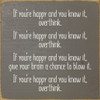 If you're happy and you know it, overthink... | Bulk Funny Signs