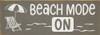 Beach Mode On | Bulk Beach & Seaside Signs