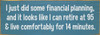 I just did some financial planning, and  | Bulk Funny Signs