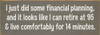 I just did some financial planning, and  | Bulk Funny Signs