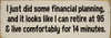 I just did some financial planning, and  | Bulk Funny Signs