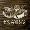 It's fall y'all - Cute Wood Sign