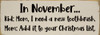 In November... Kid: Mom, I need a new toothbrush. - Funny Sign