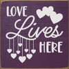 Cute Wood Valentine Sign | Love Lives Here | Sawdust City Wholesale