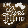 Cute Wood Valentine Sign | Love Lives Here | Sawdust City Wholesale