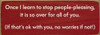 Once I learn to stop people-pleasing - Funny Sign