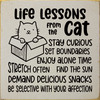 Life Lessons from the Cat... | Cute Sawdust City Cat Signs