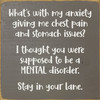 What's with my anxiety - Funny Sign