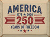 America - 1776-2026 250 Years of Freedom (2-color) | Sawdust City