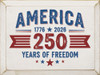 America - 1776-2026 250 Years of Freedom (2-color) | Sawdust City