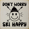 Don't worry, ski happy | Sawdust City Wood Signs for Home Décor