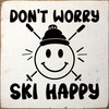 Don't worry, ski happy | Sawdust City Wood Signs for Home Décor