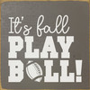 It's fall, play ball!