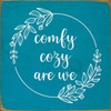 comfy cozy are we | Sawdust City Wood Signs