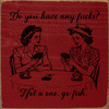 Do you have any f*cks? Not a one... | Sawdust City Wood Signs