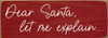 Dear Santa, let me explain... | Sawdust City Wood Signs