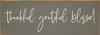 thankful grateful blessed
