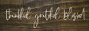 thankful grateful blessed | Sawdust City Wood Signs