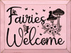Fairies Welcome | Sawdust City Wood Garden Signs