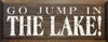 Go jump in the lake! (small)  (7x18)