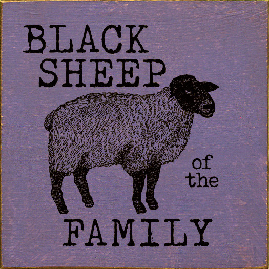 Black Sheep of the Family | Wooden Family Signs | Sawdust City