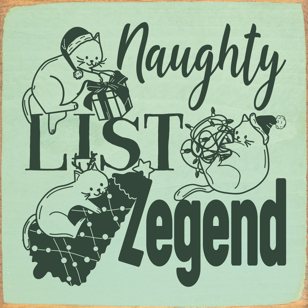 Naughty List Legend (cat) | Bulk Funny Christmas Signs