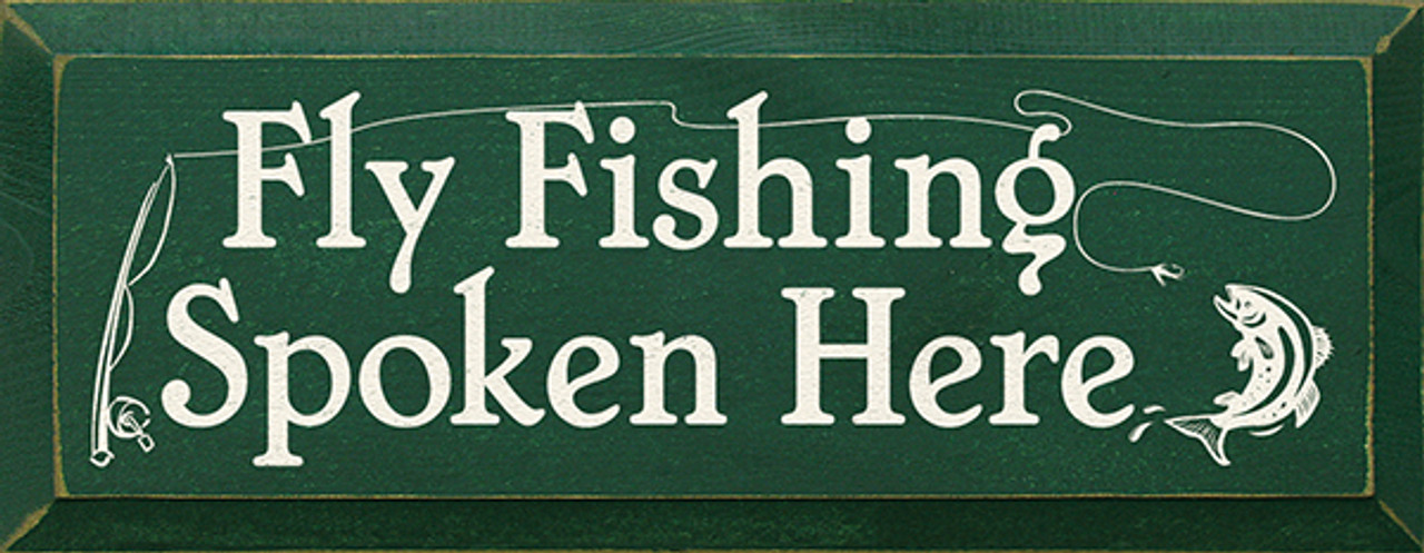 fly fishing sayings