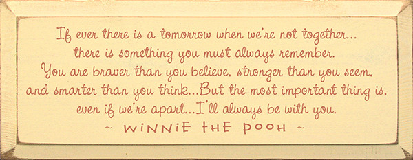 If Ever There Is A Tomorrow When We Re Not Together Sign Small Wood Signs With Sayings Wholesale Sawdust City Wholesale