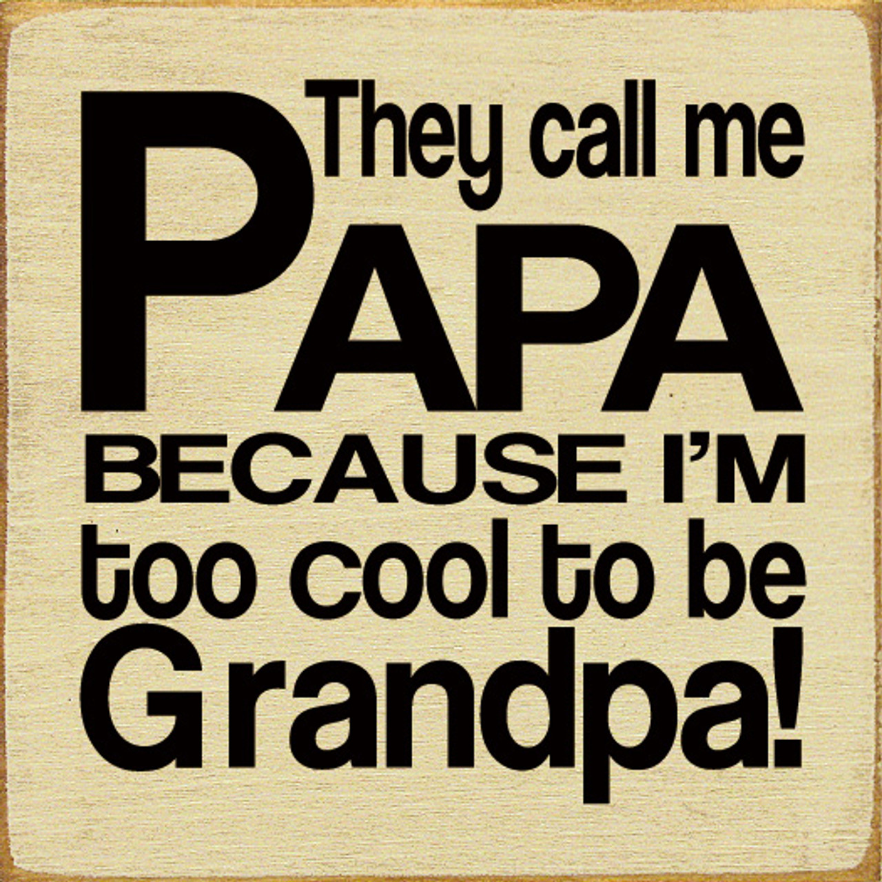 I'm Called Papa Because I'm Too Cool To Be Called Grandpa Coffee Mug