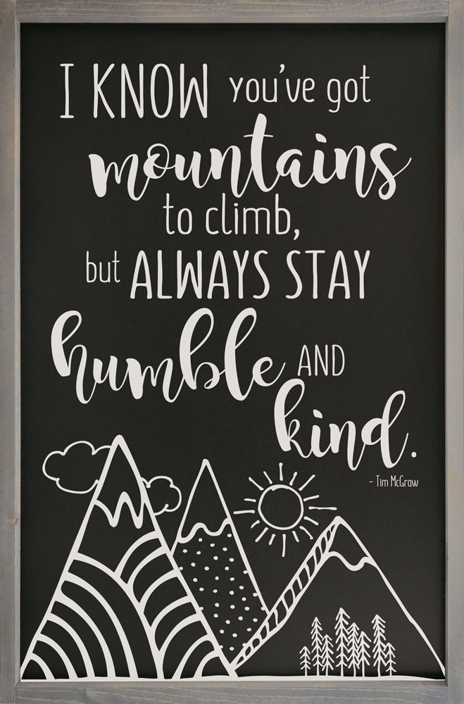 I Know You've Got Mountains To Climb Framed Sign | Wood Signs With ...