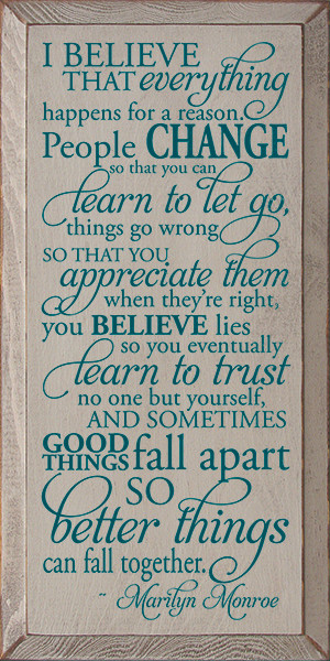 I Believe That Everything Happens For A Reason Sign Wood Signs