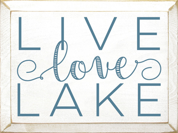 Love Love Lake - Wooden Sign shown in Old Cottage White with Williamsburg Blue lettering