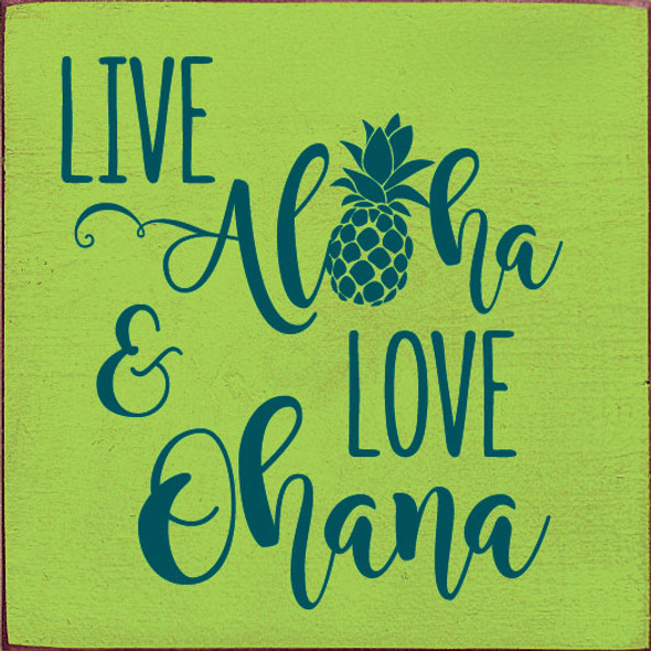 Live aloha and Love ohana | Wood Beach Sign | Sawdust City Wholesale