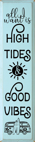 All I want is high tides and good vibes | Wood Wholesale Signs | Sawdust City Wood Signs