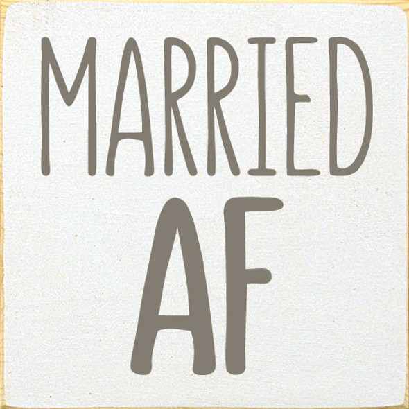 Married AF | Wood Wholesale Signs | Sawdust City Wood Signs