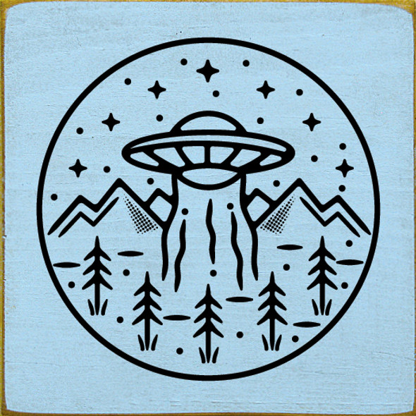 UFO in the mountains | Wood Wholesale Signs | Sawdust City Wood Signs