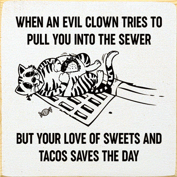 When An Evil Clown Tries to Pull You Into the Sewer... | Funny Wood Signs | Sawdust City Wood Signs Wholesale