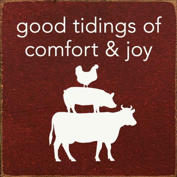 Good tidings of comfort & joy